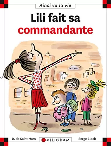 Max et Lili : Lili Fait sa commandante - Dominique de Saint-Mars, Serge Bloch