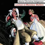 Louison et Monsieur Molière - Marie-Christine Helgerson