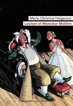 Louison et Monsieur Molière - Marie-Christine Helgerson