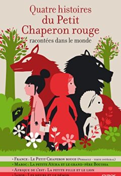 Quatre histoires du Petit Chaperon Rouge - Fabienne Morel, Gilles Bizouerne