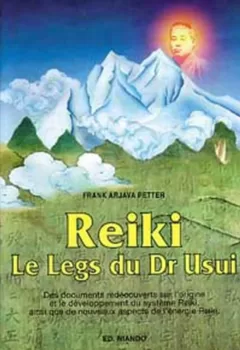 Reiki - Le legs du Dr Usui - Frank Arjava Petter