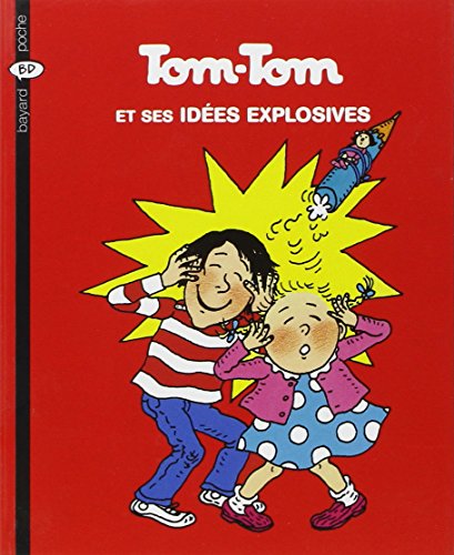 Tom-Tom et Nana Tome 2 : Tom Tom et ses idées explosives