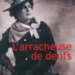 L'arracheuse de dents - Franz-Olivier Giesbert