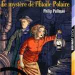 Sally Lockhart, tome 2 - Le Mystère de l'Étoile Polaire - Philip Pullman