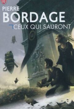 Ceux qui sauront - Pierre Bordage