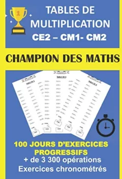 Champion des maths : Tables De Multiplication CE2-CM1-CM2