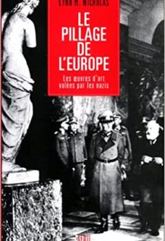 Le Pillage de l'Europe - Les oeuvres d'art volées par les nazis - Nicholas