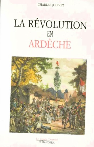 La révolution en Ardèche - Charles Jolivet