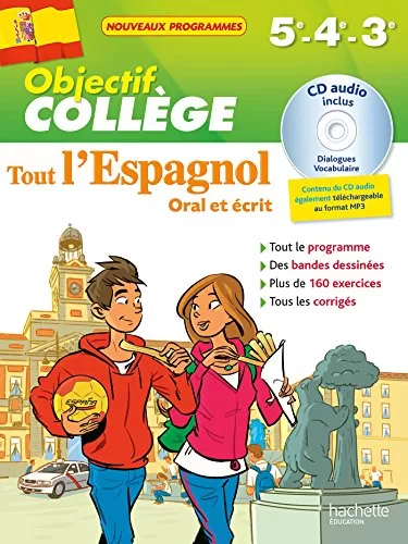 Objectif Collège : Tout l'espagnol - 5e - 4e et 3e - Bessais Caballero Ana