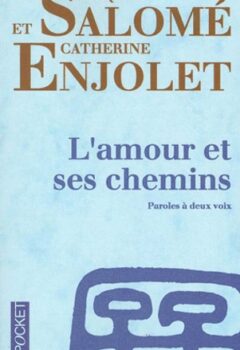 L'Amour et ses chemins - Jacques Salomé, Catherine Enjolet