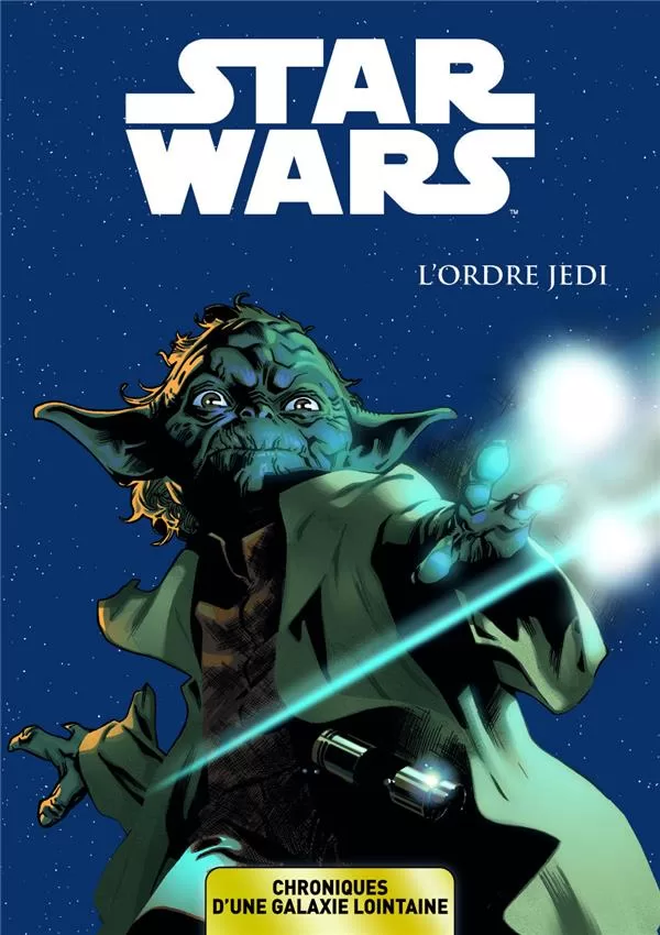 Star Wars - Chroniques d'une galaxie lointaine Tome 1 : L'ordre Jedi