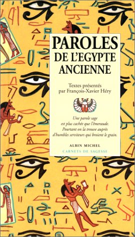 Paroles de l'Egypte ancienne - Xavier-Francois Hery