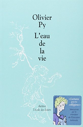 L'Eau de la vie - Olivier Py