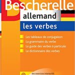 Bescherelle Allemand - Les verbes: Ouvrage de référence sur la conjugaison allemande - Michel Esterle