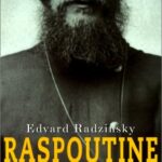 Raspoutine : L'ultime vérité - Edvard Stanislavovitch Radzinsky