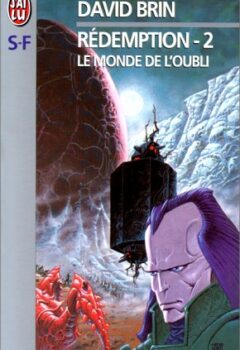 Rédemption, tome 2 - Le Monde de l'oubli - David Brin