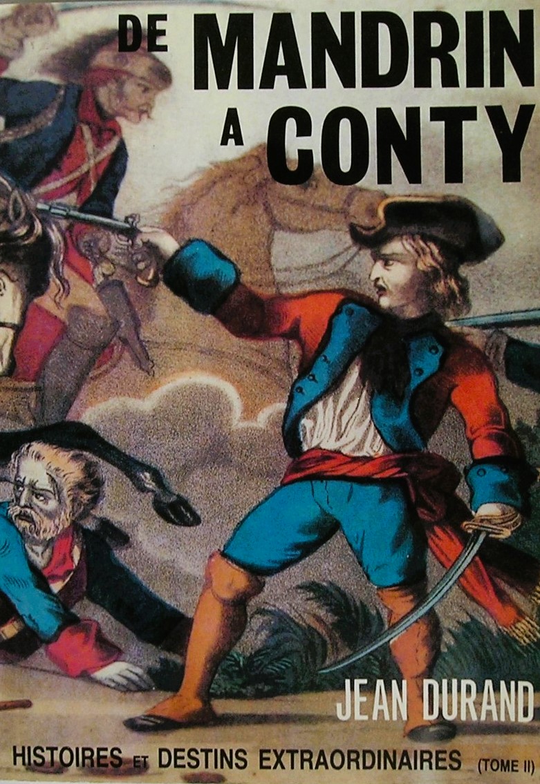 Histoires et destins extraordinaires Tome 2 : De Mandrin à Conty - Jean Durand