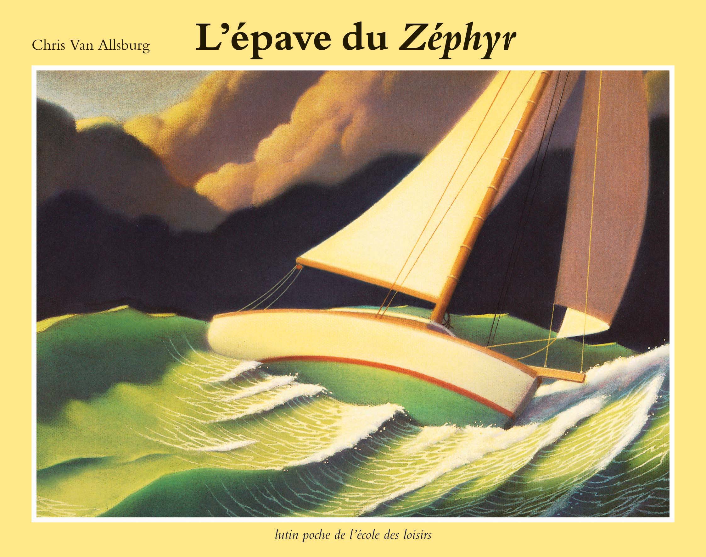 l'épave du Zéphyr - Chris Van Allsburg