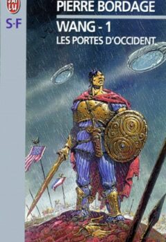 Wang, Tome I : Les Portes d'Occident - Pierre Bordage