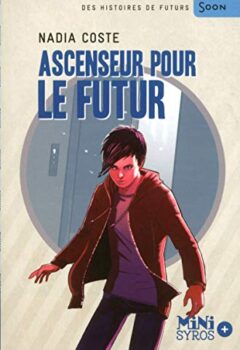 Ascenseur pour le futur - Nadia Coste