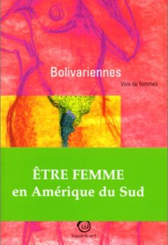 Bolivariennes, Voix de femmes - Philippe Dessommes Florez