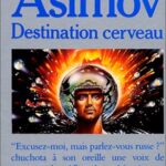 Destination cerveau - Isaac Asimov