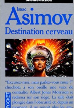 Destination cerveau - Isaac Asimov