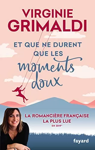 Et que ne durent que les moments doux - Virginie Grimaldi