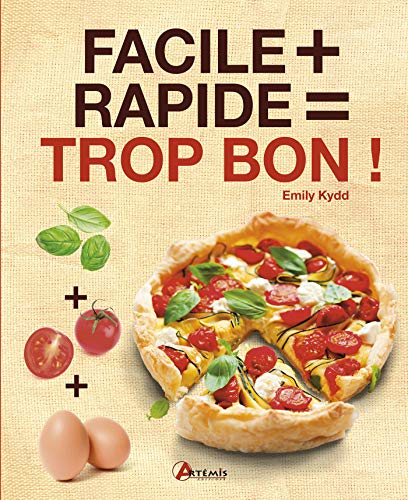 Facile + rapide = trop bon ! - Emily Kydd