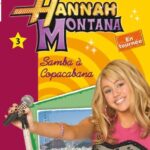 Hannah Montana Tome 3 - Samba À Copacabana - Walt Disney company