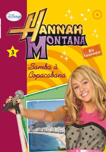 Hannah Montana Tome 3 - Samba À Copacabana - Walt Disney company