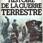 Histoire de la Guerre terrestre - Collectif Schelford Bidwell