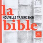 La Bible Nouvelle traduction - Emmanuel Carrière