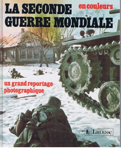 La Seconde Guerre mondiale - En couleurs - Masson