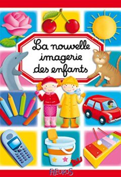 La nouvelle imagerie des enfants - Emilie Beaumont