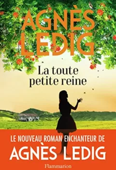 La toute petite reine - Agnès Ledig