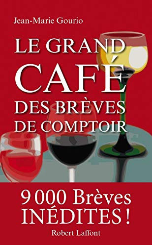 Le Grand Café des brèves de comptoir - Jean-Marie Gourio