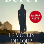 Le moulin du loup - Marie-Bernadette Dupuy