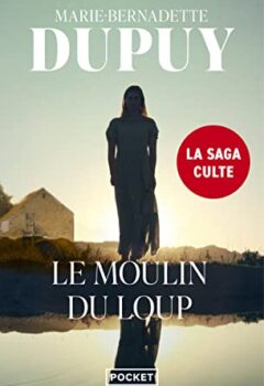 Le moulin du loup - Marie-Bernadette Dupuy