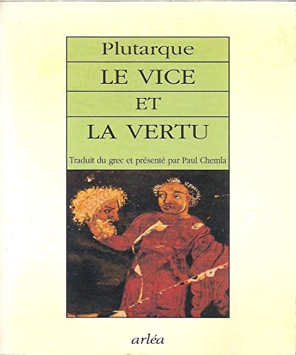 Le vice et la vertu - Plutarque