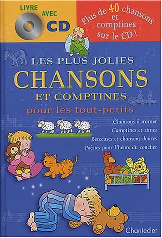 Les plus jolies chansons et comptines pour les tout-petits - Chantecler