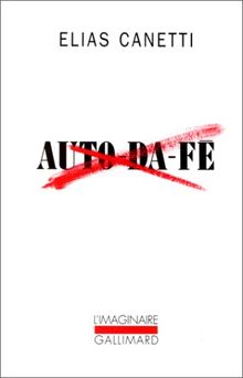 Auto-da-fé - Elias Canetti, Paule Arhex