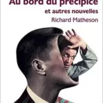 Au Bord Du Precipice Et Autres Nouvelles - Richard-Christian Matheson