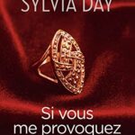 Si vous me provoquez - Sylvia Day