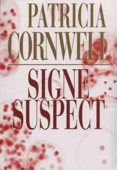 Signe suspect - Patricia Cornwell