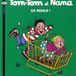 Tom-Tom et Nana, Tome 31 - Ça roule ! - B. Despres