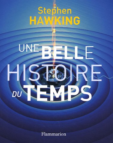 Une belle histoire du temps - Stephen Hawking