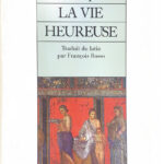 La vie heureuse la brievete de la vie - Seneque