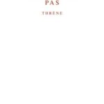 Te survivre ne va pas de soi. Je ne crois à aucune survie hors celle qui est la mienne pour aujourd’hui et qui reprend la peine au réveil. Je ne crois à aucun commerce avec les morts hormis celui que j’entretiens avec ton empreinte en moi.