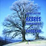 Arbres admirables de l'Ardèche - Reyne